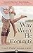 Why Won't He Commit?: How a Man Decides to Make You "The One"