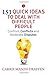 151 QUICK IDEAS TO DEAL WITH DIFFICULT PEOPLE [Paperback] [Apr 12, 2017] Carrie Mason-Draffen
