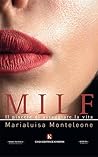 Milf Il piacere di assaggiare la vita by Marialuisa Monteleone