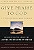 Give Praise to God by Philip Graham Ryken