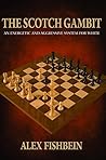 The Scotch Gambit: An Energetic and Aggressive System for White