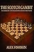 The Scotch Gambit by Alex Fishbein