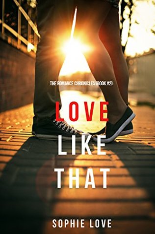 Love Like That (The Romance Chronicles #2)
