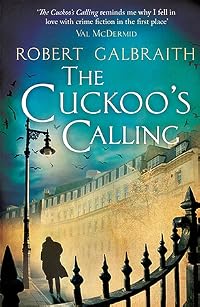 The Cuckoo's Calling (Cormoran Strike, #1)