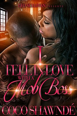 I Fell In Love With A Mob Boss (Kindle Edition)