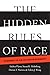 The Hidden Rules of Race: B...