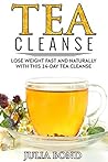Tea Cleanse: Lose Weight with a Tea Cleanse, Detox Tea, Tea Recipes, Diet Plan, Lose Belly Fat Naturally, Weight Loss, Teatox,Detox, Cleanse your body