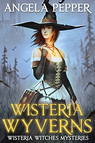Wisteria Wyverns (Wisteria Witches, #5)