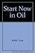 Start Now in Oil
