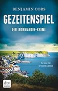 Gezeitenspiel: Ein Normandie-Krimi