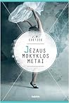 Jėzaus mokyklos metai by J.M. Coetzee
