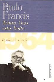 Trinta Anos esta Noite: 1964, o que vi e vivi