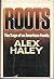 Roots by Alex Haley
