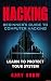 HACKING: Beginner's Guide to Computer Hacking. Learn to Protect Your System