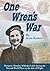 One Wren's War by Irene Burkett