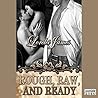 Rough, Raw and Ready by Lorelei James
