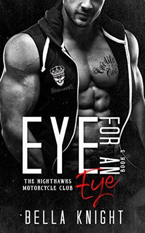 Eye for an eye (The Nighthawks MC Book 5)