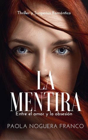 La mentira: Entre el amor y la Obsesión