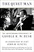 The Quiet Man: The Indispensable Presidency of George H.W. Bush – A Close Friend's Biography of the Statesman Behind the Gulf War Victory and Cold War's End