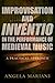 Improvisation and Inventio in the Performance of Medieval Music: A Practical Approach