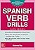 Spanish Verb Drills, Fifth Edition by Vivienne Bey