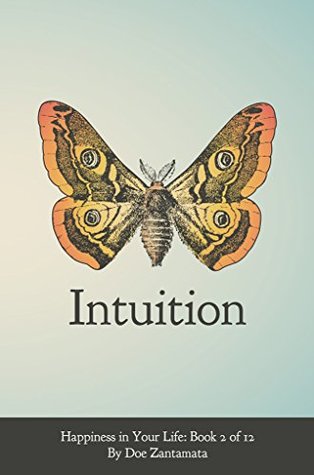 Intuition (Happiness in Your Life, #2)