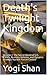 Death's Twilight Kingdom: V...