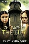 Children of the Lily (Order of the Lily, #3)