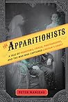 The Apparitionists by Peter Manseau