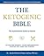 The Ketogenic Bible: The Au...