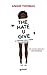 The Hate U Give by Angie Thomas The Hate U Give by Angie Thomas