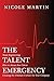 The Talent Emergency