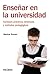Enseñar en la universidad: ...