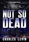 Not So Dead by Charles  Levin