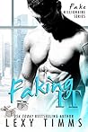Faking It by Lexy Timms