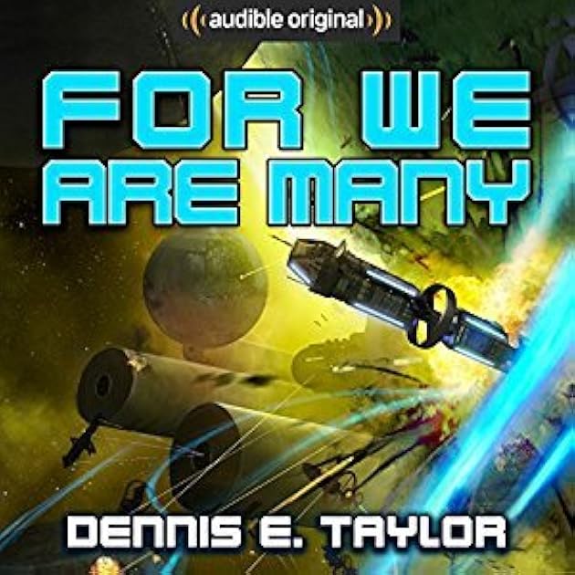 For We Are Many (Bobiverse, #2)