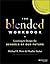 The Blended Workbook: Learning to Design the Schools of our Future