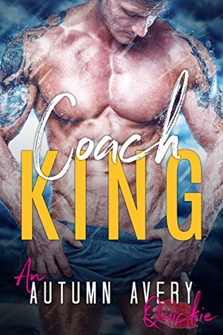 Coach King: An Autumn Avery Quickie (Quickies Book 1)