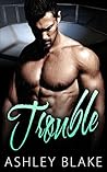 Trouble
