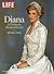 LIFE Diana: A Princess Remembered