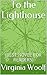 To the Lighthouse by Virginia Woolf