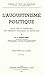 L'augustinisme Politique: Essai Sur La Formation Des Theories Politiques Du Moyen Age (L'eglise Et L'etat Au Moyen-age) (French Edition)