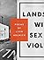 Landscape with Sex and Violence