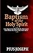 BAPTISM OF THE HOLY SPIRIT by Pius Joseph