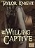 A Willing Captive (Wenches ...