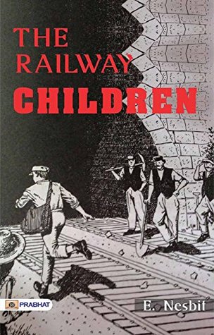 The Railway Children: Adventures and Heartwarming Moments in a Changing World