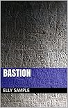 Bastion: A Dystop...