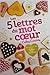 Les 5 Lettres du Mot Coeur by Cathy Cassidy