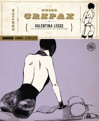 Valentina legge: La biblioteca di Crepax (Hardcover)