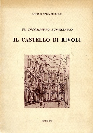 Un incompiuto juvarriano : il castello di Rivoli (Paperback)